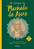 Ler 25 contos de Machado de Assis, do autor Machado de Assis; Nádia Battella Gotlib