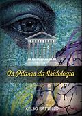 Ler Os Pilares da Iridologia, do autor Celso Battello