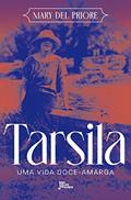 Ler Tarsila: Uma vida doce-amarga, do autor Mary Del Priore