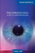 Ler Psicoiridologia: Jung e o Método Rayid, do autor Celso Battello