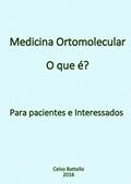 Ler Medicina Ortomolecular - O que é?: Para pacientes e interessados, do autor Celso Battello