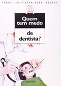 Ler Quem tem medo de dentista?, do autor Fanny Joly; Jean-Noel Rochut