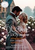Ler O Duque e a Lady megera : Casa Stwart - Livro 3, do autor Stephânia de Castro Ler O Duque e a Lady megera : Casa Stwart - Livro 3, do autor Stephânia de Castro