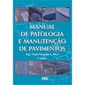 Ler Manual de Patologia e Manutenção de Pavimentos, do autor Paulo Fernando A. Silva