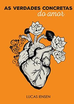 As verdades concretas do amor, do autor Lucas Iensen