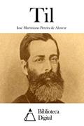 Ler Til, do autor José Martiniano Pereira de Alencar Ler Til, do autor José Martiniano Pereira de Alencar