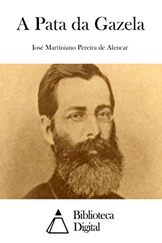 A Pata da Gazela, do autor José Martiniano Pereira de Alencar