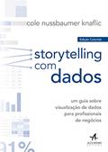 Ler Storytelling com Dados: Um guia sobre visualização de dados para profissionais de negócios, do autor Cole Nussbaumer Knaflic Ler Storytelling com Dados: Um guia sobre visualização de dados para profissionais de negócios, do autor Cole Nussbaumer Knaflic