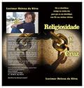 Ler RELIGIOSIDADE X CRUZ: quem nao gostaria de conhecer a Deus ao inves da Religiao?, do autor Lucy Da Silva Ler RELIGIOSIDADE X CRUZ: quem nao gostaria de conhecer a Deus ao inves da Religiao?, do autor Lucy Da Silva
