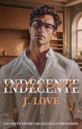 Ler Indecente, do autor J. Love Ler Indecente, do autor J. Love
