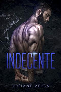 Indecente, do autor Josiane Veiga