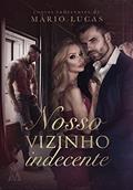 Ler Nosso Vizinho Indecente: contos indecentes, do autor Mário Lucas