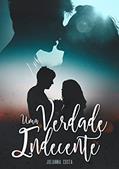 Ler Uma Verdade Indecente (Mentiras Livro 2), do autor Julianna Costa