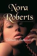 Ler Virtude indecente, do autor Nora Roberts Ler Virtude indecente, do autor Nora Roberts