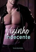 Ler Vizinho Indecente, do autor Tatá Oliveira
