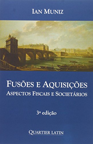 Ler Fusões e Aquisições. Aspectos Fiscais e Societários, do autor Ian Muniz