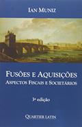 Ler Fusões e Aquisições. Aspectos Fiscais e Societários, do autor Ian Muniz