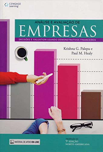 Ler Análise e avaliação de empresas: Decisões e Valuation usando demonstrativos financeiros, do autor Krishna Palepu; Paul Healy