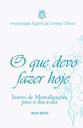 Ler O que devo fazer hoje, do autor Hilda Roxo; Hilda Roxo Ler O que devo fazer hoje, do autor Hilda Roxo; Hilda Roxo