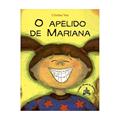 Ler O Apelido de Mariana - Coleção Moral da História, do autor Cristina Von Ler O Apelido de Mariana - Coleção Moral da História, do autor Cristina Von