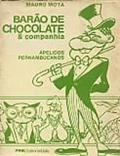 Ler Barao De Chocolate E Companhia - Apelidos Pernambucanos, do autor Mauro Mota