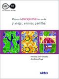 Ler Afazeres da Educação Física na escola: planejar, ensinar, partilhar, do autor Fernando Jaime González; Alex Branco Fraga
