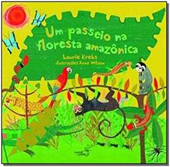 Um Passeio na Floresta Amazônica, do autor Laurie Krebs