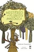Ler Mistério na floresta amazônica, do autor Guilherme Domenichelli; Carla Irusta