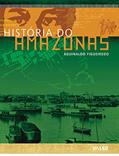 Ler História do Amazonas, do autor Aguinaldo Figueiredo