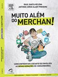 Ler Muito Além do Merchan! Como Enfrentar o Desafio de Envolver as Novas Gerações de Consumidores, do autor Pereira, Raul^Pinheiro, Antonio Ler Muito Além do Merchan! Como Enfrentar o Desafio de Envolver as Novas Gerações de Consumidores, do autor Pereira, Raul^Pinheiro, Antonio