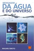 Ler Mensagem da Agua e do Universo, do autor Masaru Emoto Ler Mensagem da Agua e do Universo, do autor Masaru Emoto