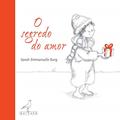 Ler O segredo do amor, do autor Sarah Emmanuelle Burg