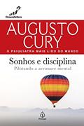 Ler Sonhos e disciplina: Pilotando a aeronave mental, do autor Augusto Cury
