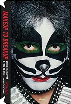 Makeup to Breakup. Minha Vida Dentro e Fora do Kiss, do autor Peter Criss