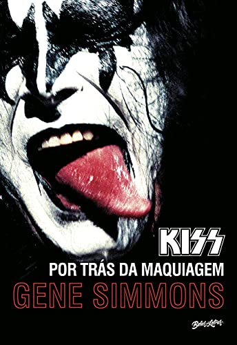 Ler Kiss: por trás da maquiagem, do autor Gene Simmons