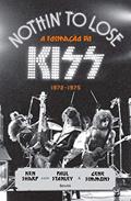 Ler Nothin to Lose: A Formação do Kiss - 1972-1975, do autor Paul Stanley; Gene Simmons; Ken Sharp Ler Nothin to Lose: A Formação do Kiss - 1972-1975, do autor Paul Stanley; Gene Simmons; Ken Sharp