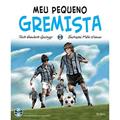 Ler Meu pequeno gremista, do autor Humberto Gessinger