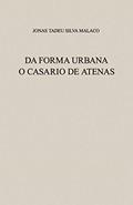 Ler Da Forma Urbana: O Casario de Atenas, do autor Jonas Tadeu Silva Malaco