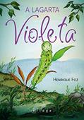 Ler A lagarta violeta, do autor Henrique Foz