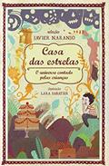 Ler Casa das Estrelas. O Universo Contado Pelas Crianças, do autor Javier Naranjo Ler Casa das Estrelas. O Universo Contado Pelas Crianças, do autor Javier Naranjo