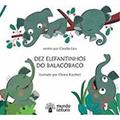 Ler DEZ ELEFANTINHOS DO BALACOBACO, do autor CLAUDIA LINS Ler DEZ ELEFANTINHOS DO BALACOBACO, do autor CLAUDIA LINS