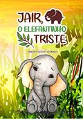 Ler Jais, o Elefantinho Triste, do autor Renata Costa Fagundes