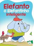 Ler Elefanto, o Elefantinho Inteligente, do autor Vários Autores