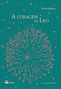 Ler A Coragem de Leo, do autor Sônia Barros
