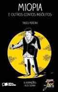 Ler MIOPIA E OUTROS CONTOS INSOLITOS, do autor TADEU PEREIRA