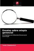 Ler Ensaios sobre miopia gerencial: Em Empresas com Diferentes Estruturas de Governação, do autor Terhi Chakhovich