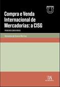 Ler Compra e Venda Internacional de Mercadorias: a CISG, do autor Alexandre de Soveral Martins