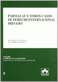 Ler Parmalat y otros casos de derecho internacional privado, do autor Alfonso-Luis Calvo Caravaca; Juliana Rodríguez Rodrigo Ler Parmalat y otros casos de derecho internacional privado, do autor Alfonso-Luis Calvo Caravaca; Juliana Rodríguez Rodrigo