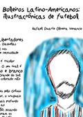 Ler Boleiros Latino-americanos: Ilustracrônicas de futebol, do autor Rafael Duarte Oliveira Venancio