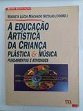 Ler A Educação Artística da Criança, do autor Marieta Lucia Machado Nicolau